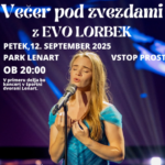 V LENARTU VEČER POD ZVEZDAMI Z EVO LORBEK IN GLASBENIMI GOSTI